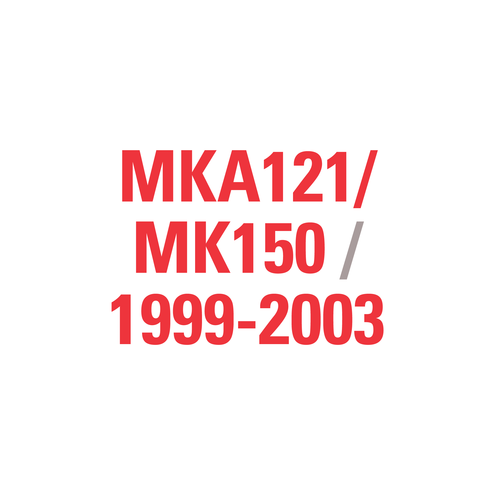 MKA121/MK150 1999-2003